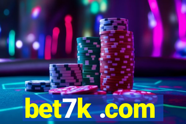 bet7k .com